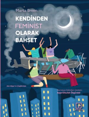 Kendinden Feminist Olarak Bahset