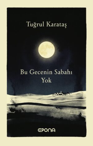 Bu Gecenin Sabahı Yok